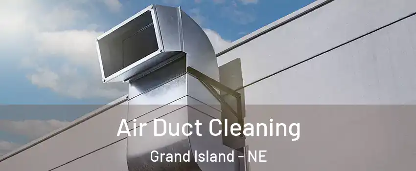  Air Duct Cleaning Grand Island - NE