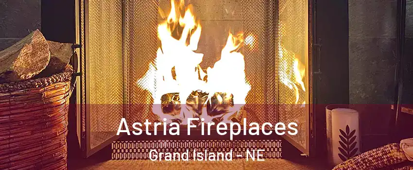  Astria Fireplaces Grand Island - NE