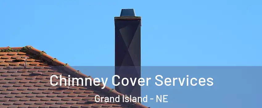  Chimney Cover Services Grand Island - NE