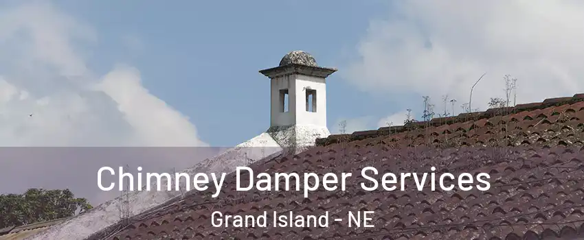  Chimney Damper Services Grand Island - NE