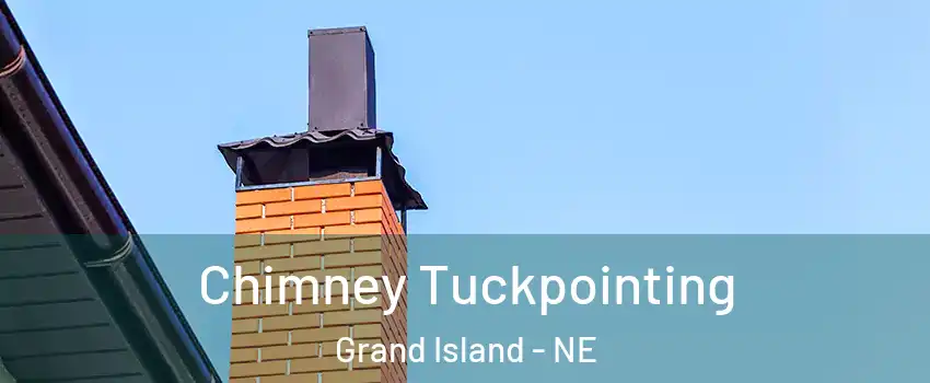  Chimney Tuckpointing Grand Island - NE