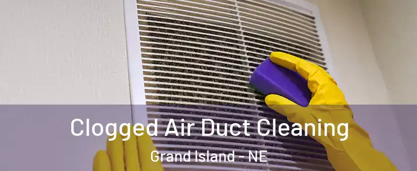  Clogged Air Duct Cleaning Grand Island - NE