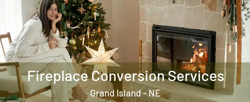  Fireplace Conversion Services Grand Island - NE