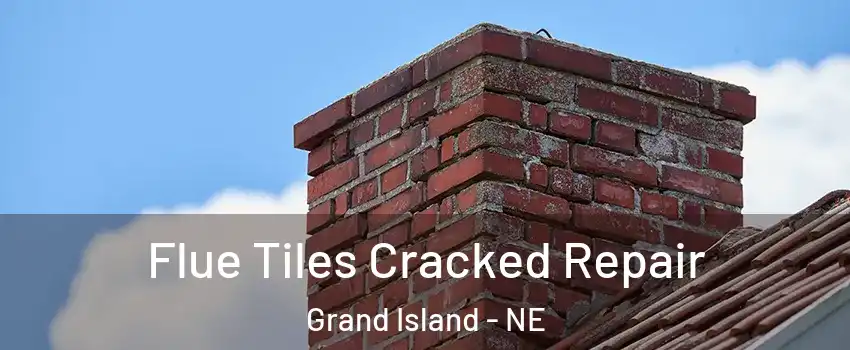  Flue Tiles Cracked Repair Grand Island - NE