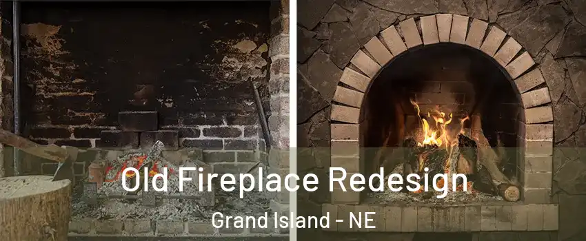  Old Fireplace Redesign Grand Island - NE