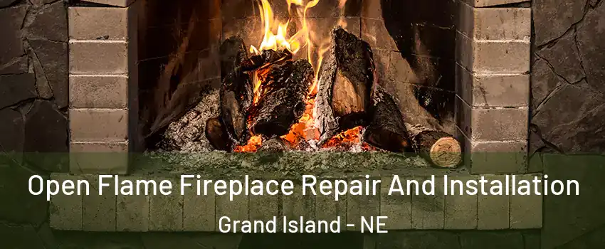  Open Flame Fireplace Repair And Installation Grand Island - NE