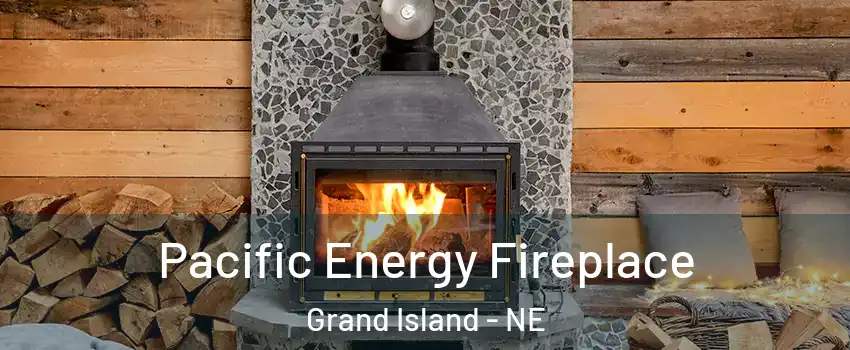  Pacific Energy Fireplace Grand Island - NE