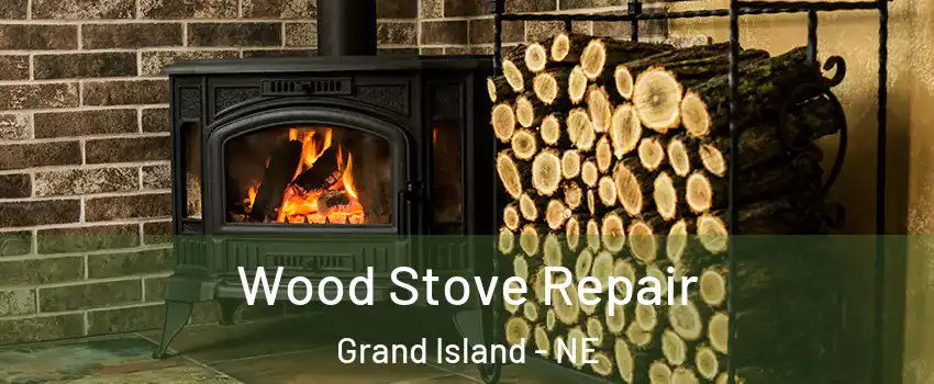  Wood Stove Repair Grand Island - NE